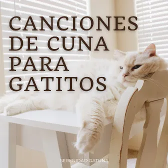 Canciones De Cuna Para Gatitos: Serenidad Gatuna by Mi serenidad