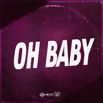 Oh Baby by Newsbeatz