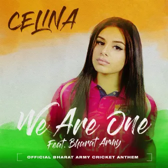 We Are One (Official Bharat Army Cricket Anthem) by Celina Sharma