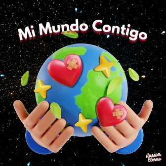 Mi Mundo Contigo by Ilusion Eterno