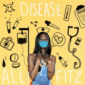 Disease by Alli Fitz