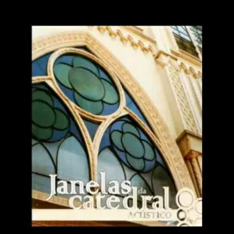 Janelas da Catedral, Vol.1 (Acústico) by Julio Cezar