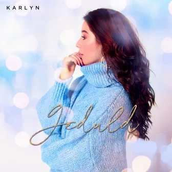 Geduld by Karlyn