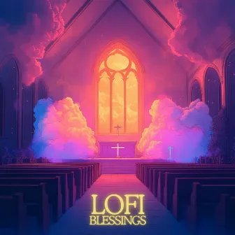 Church LOFI - Spiritual Healing Lo-Fi Beats for Prayer, Peace, Meditation, and Connection with God by 