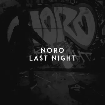 Last Night by Noro