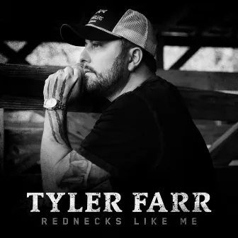 Rednecks Like Me by Tyler Farr