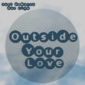 Outside Your Love by Doc Link