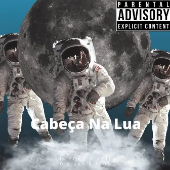 Cabeça na Lua by Lil Zoro