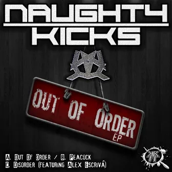 Out Of Order EP by Naughty Kicks