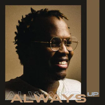 Always Up by Tweli G