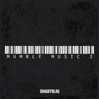 Mumble Music 2 by Shaggyblaq