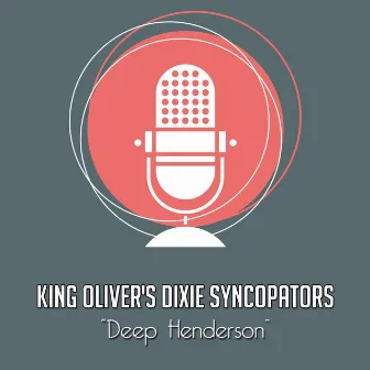 Deep Henderson by King Oliver's Dixie Syncopators