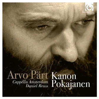 Arvo Pärt: Kanon Pokajanen by Daniel Reuss