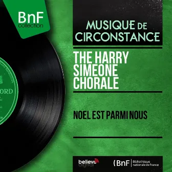 Noël est parmi nous (Mono version) by Harry Simeone Chorale