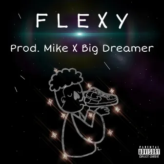 FLEXY by Big Dreamer