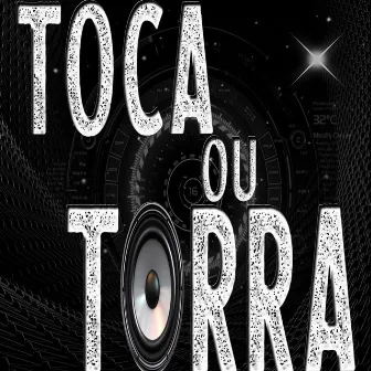 Toca ou Torra by mc dl da baixada