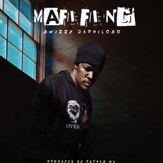 Mafifing (Radio edit) by Swizzy Daphiloso