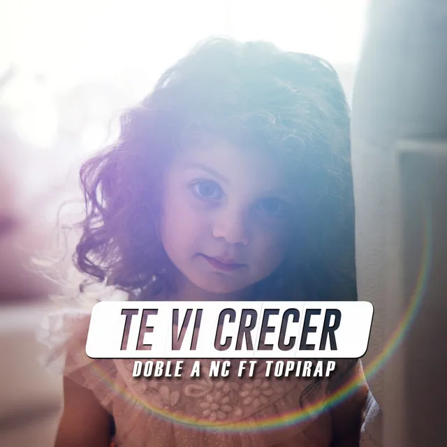 Te Vi Crecer