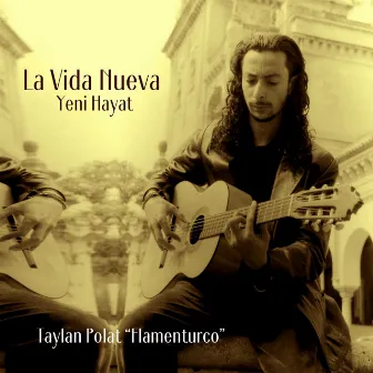 La Vida Nueva / Yeni Hayat by Taylan Polat