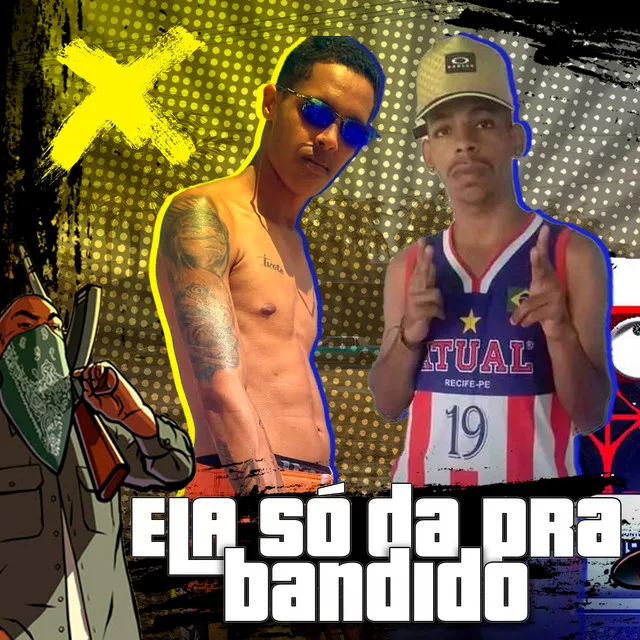 Ela Só da pra Bandido - Remix