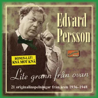 Lite grann från ovan - 21 originalinspelningar från åren 1936-1948 by Edvard Persson