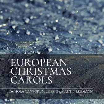 European Christmas Carols by Martin Lehmann