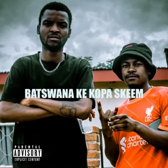 Batswana Ke Kopa Skeem by 