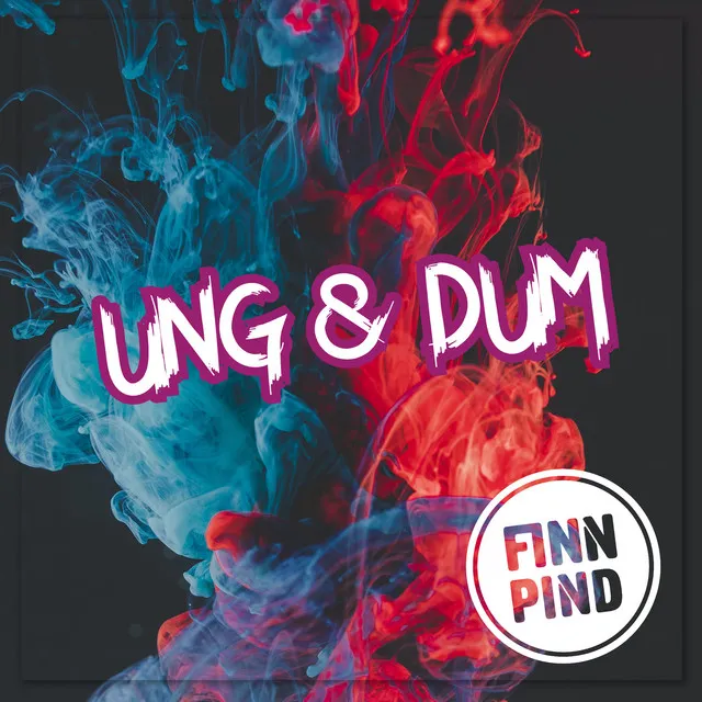 UNG & DUM