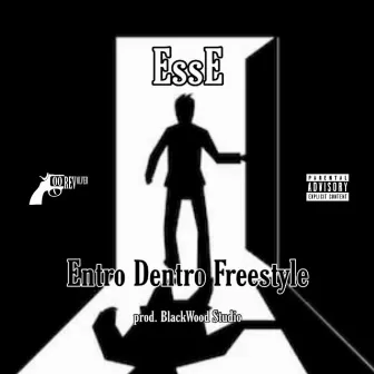 Entro Dentro Freestyle by Esse