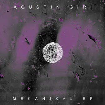 Mekanikal EP by Agustin Giri