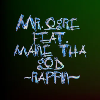 Rappin by Mr.Ogre