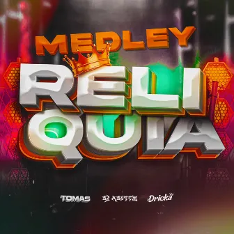 Medley Relíquia by TOMAS