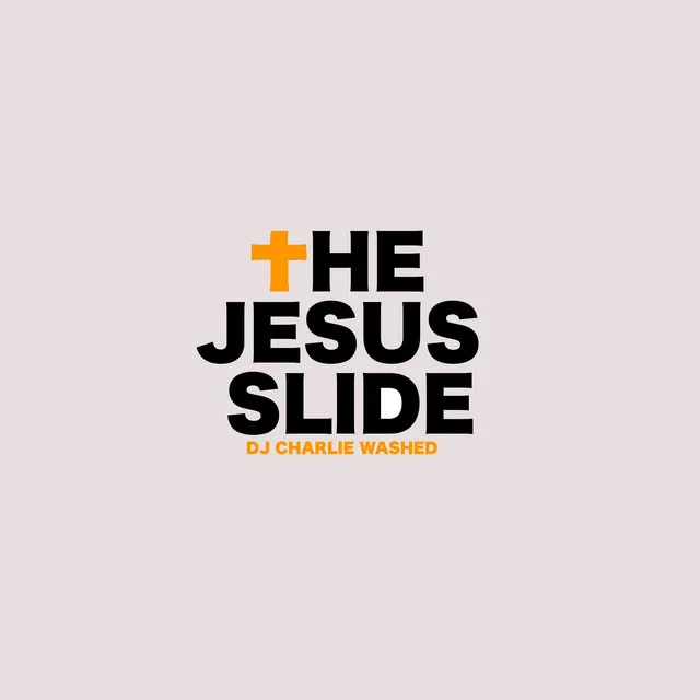 The Jesus Slide