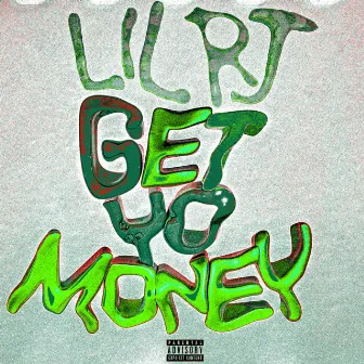 GET YO MONEY by Lil Rj