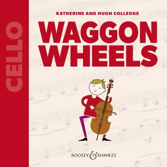 Katherine & Hugh Colledge: Waggon Wheels for Cello by Katherine Colledge