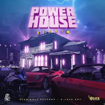 Power House Riddim by Seanizzle