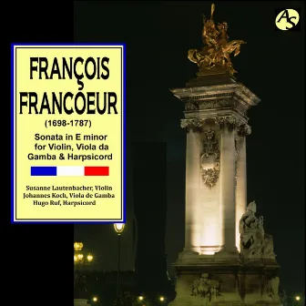 Francoeur: Sonata in E minor for Violin, Viola da Gamba & Harpsichord by François Francoeur