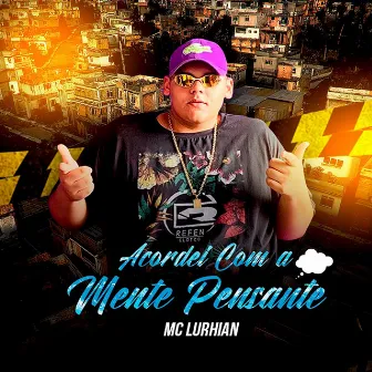 Acordei Com a Mente Pensante by MC Lurhian