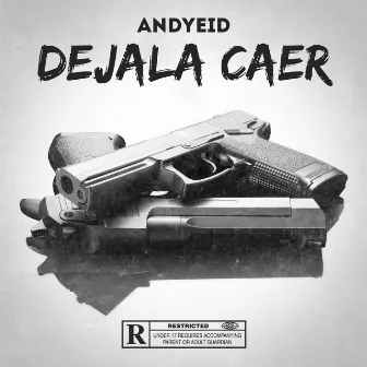 Déjala Caer by Andyeid