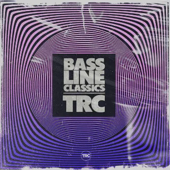 Bassline Classics by TRC