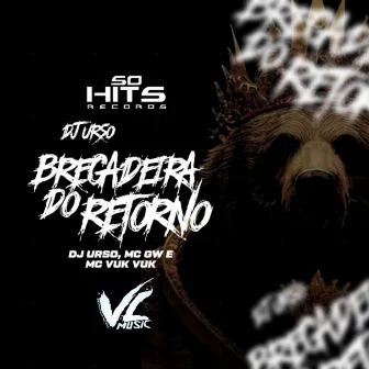 Bregadeira do Retorno by DJ URSO