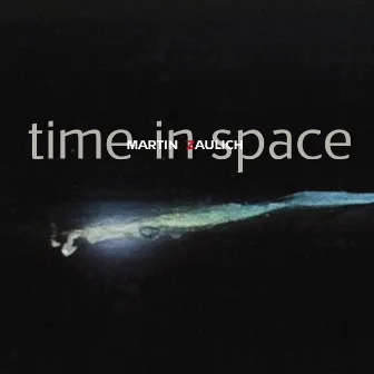 Time in Space by Martin Zaulich