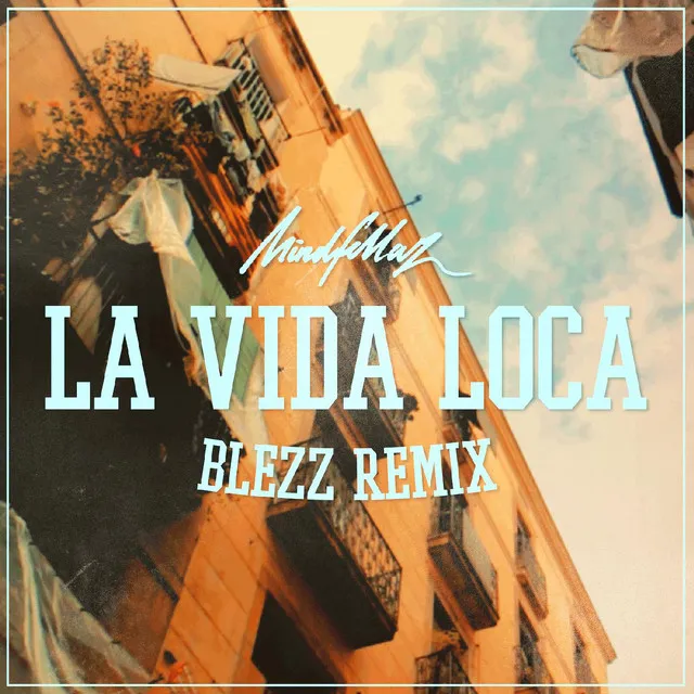 La Vida Loca (Blezz Remix)