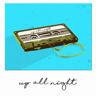 Up All Night by TapWater