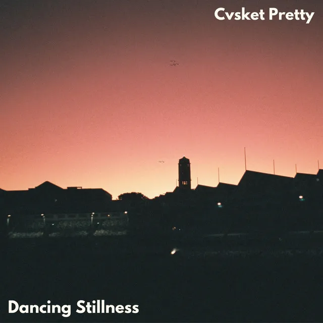 Dancing Stillness