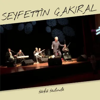 Türkü Tadında by Seyfettin Çakıral