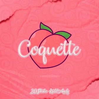 Coquette by 20 Strike