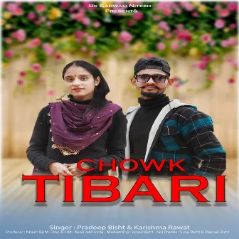 Chowk Tibari by Karishma Rawat