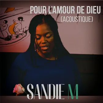 Pour l'amour de dieu by Sandie M