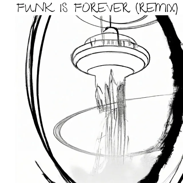 Funk Is Forever - Remix